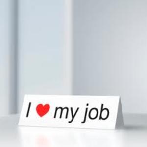 9 Ways To Ensure Your Job Is Something You Love